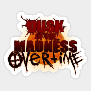 Dusk of the Madness: Overtime LOGO Sticker